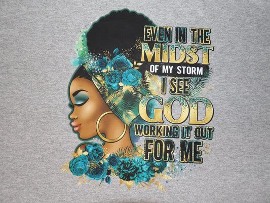 Even in the Midst -Inspirational T-Shirts (Sublimation)