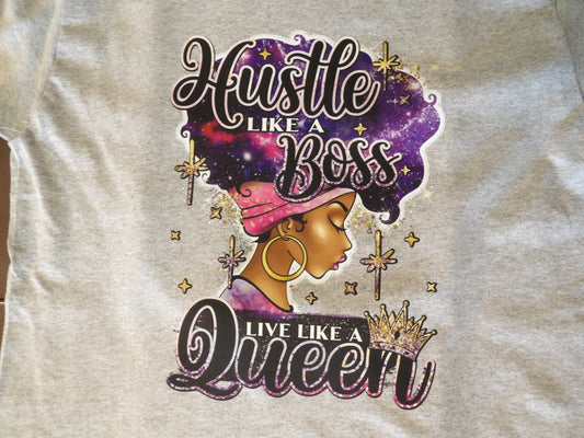 Hustle like a Queen -Inspirational T-Shirts (Sublimation)